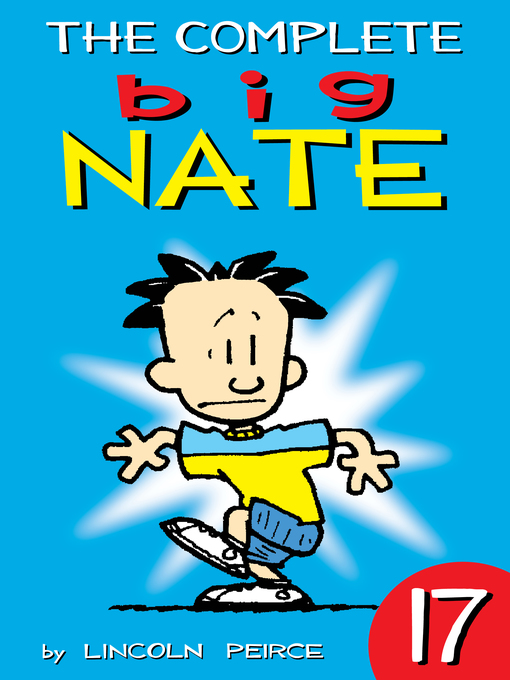 Title details for The Complete Big Nate (2015), Issue 17 by Lincoln Peirce - Available